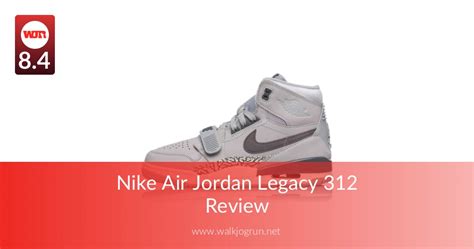 Nike Air Jordan Legacy 312 Reviewed & Rated in 2020 | WalkJogRun