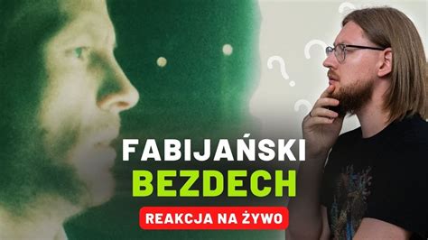 Fabijański Bezdech REAKCJA NA ŻYWO YouTube