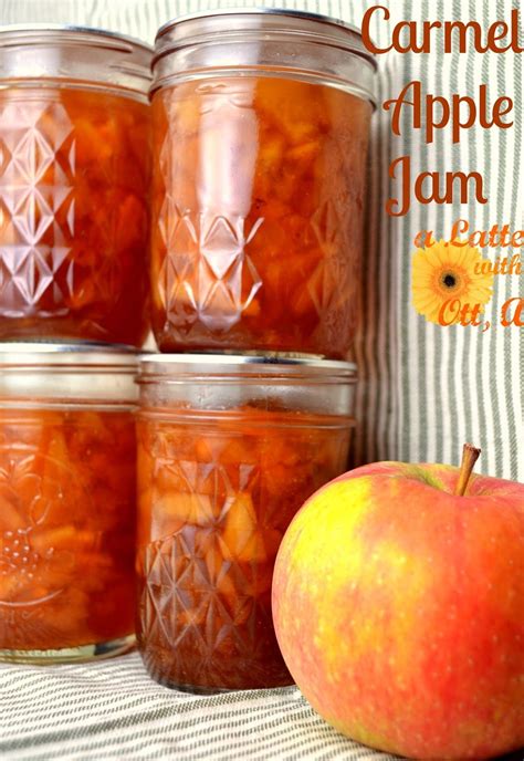 Carmel Apple Jam Recipe Your Apple Jam Will Never Be The Same Again Canning Jam Recipes