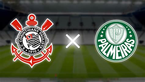 Corinthians X Palmeiras Escalações Quem Apita E Onde Assistir