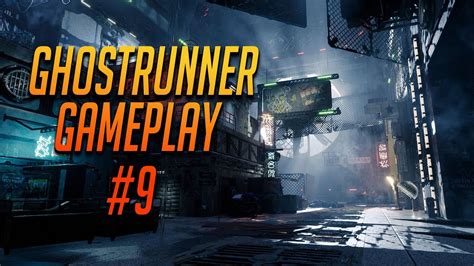 Ghostrunner Walkthrough Gamelay Ghostrunner Gameplay Walkthrough