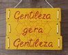 Placa Decorativa Gentileza Gera Gentileza Elo