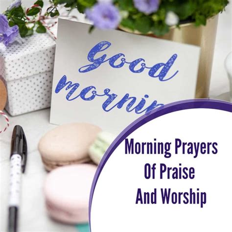 Morning Prayers Of Praise And Worship - ChristiansTT