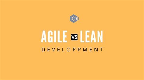 Agile Vs Lean Software Development Differences And Similarities R Scrum