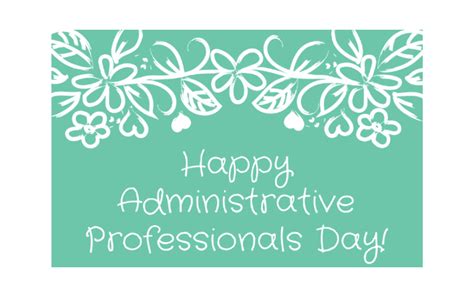 Administrative Professionals Day April 24th Tomorrow River Schools