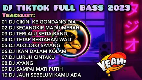 Dj Tiktok Full Bass Dj Cikini Ke Gondang Dia Dj Secangkir Madu