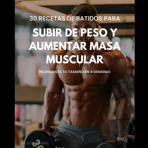 Recetas De Batidos Para Subir De Peso Y Aumentar Masa Muscular