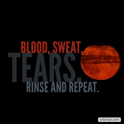 Blood Sweat Tears Rinse And Repeat
