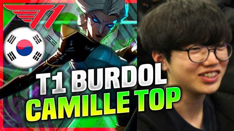 BURDOL IS READY FOR CAMILLE T1 Burdol Plays Camille Top Vs Fiora