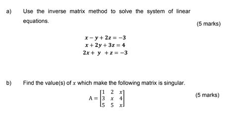 Solved A Use The Inverse Matrix Method To Solve The System