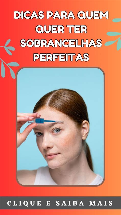 Pin On Dicas Para Ter Sobrancelhas Perfeitas