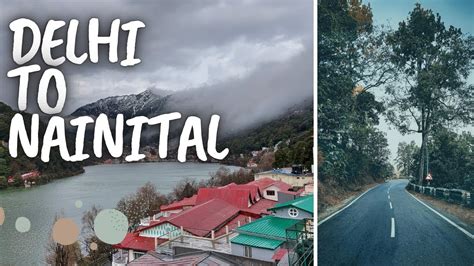 Delhi To Nainital By Train Best Way To Go Delhi To Nainital Delhi