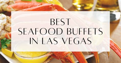 8 Seafood Buffets In Las Vegas For Crab Legs, Lobster, and Sushi