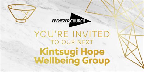 Kintsugi Hope Wellbeing Group — Ebenezer Church