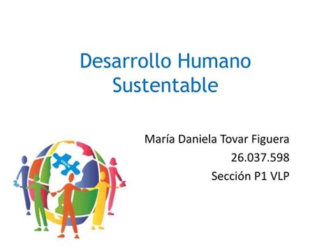 Desarrollo Humano Sustentable Ppt