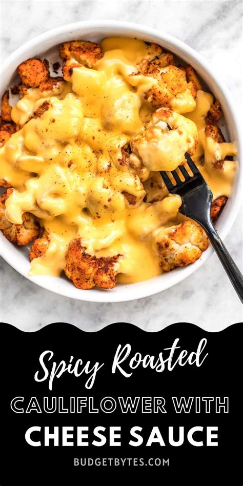 Spicy Roasted Cauliflower With Cheese Sauce Budget Bytes