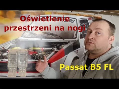 O Wietlenie Przestrzeni Na Nogi W Passacie B Fl Youtube