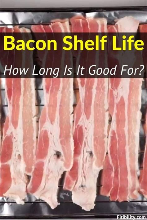 Does Bacon Go Bad And How Long Is It Good For Here S How To Tell Fitibility Does Bacon Go