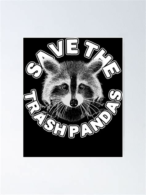 Save The Trash Pandas Raccoon Animal Poster For Sale By