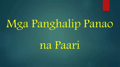 Mga Panghalip Panao Na Paari Ppt