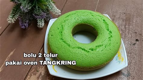 Bolu Santan Telur Pakai Oven Tangkring Youtube