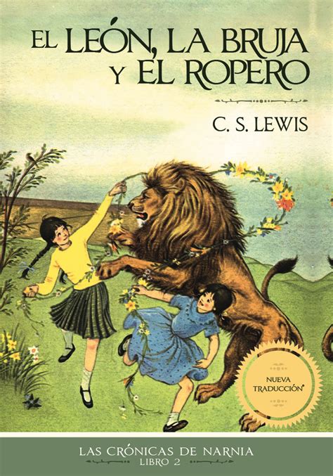 El Le N La Bruja Y El Ropero By C S Lewis Goodreads