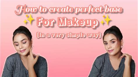 How To Get A Perfect Flawless Makeup Base Step By Step For Beginners