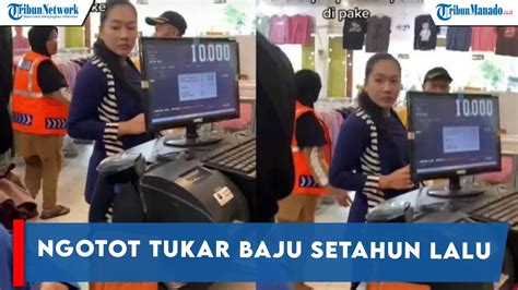 Viral Wanita Ini Ngotot Ingin Menukar Baju Yang Dibeli Setahun Yang