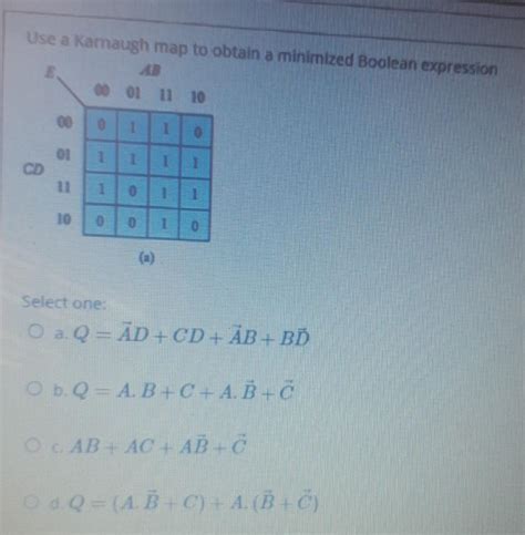 Solved Use A Kamaugh Map To Obtain A Minimized Boolean