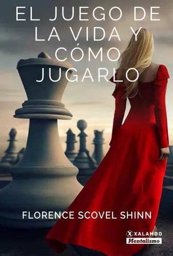 El Juego De La Vida Y Como Jugarlo De Florence Scovel Shinn Editorial