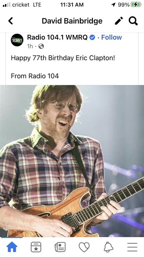 Eric Clapton S Birthday Celebration Happybday To