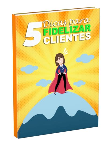 5 Dicas Para Fidelizar Clientes Ebook Nutri Coaching