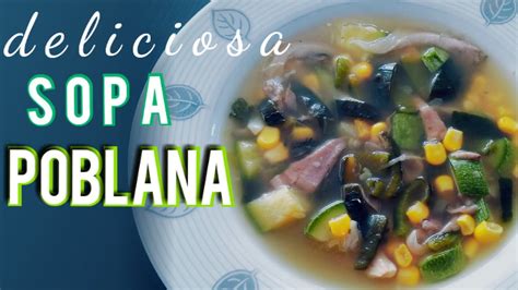 Sopa Poblana Cocina Pr Ctica Youtube