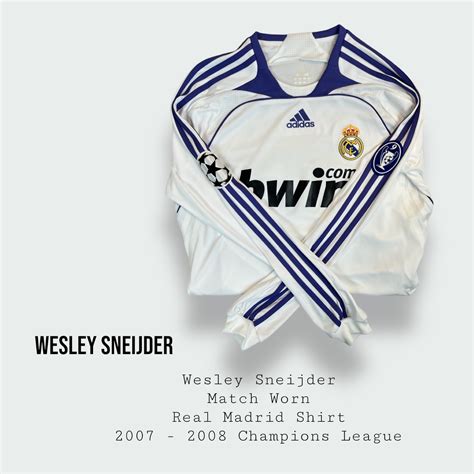 Wesley Sneijder Real Madrid Match Worn Shirt 2007 2008 Uefa Champions