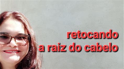 Retocando A Raiz Do Cabelo Dicas Cabelo YouTube