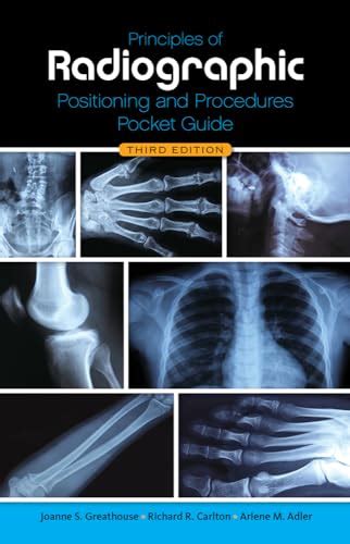 Principles Of Radiographic Positioning And Procedures Pocket Guide