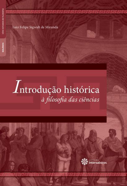 Introdução histórica à filosofia das ciências