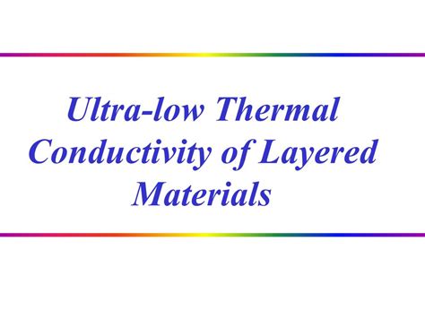 Ppt Ultra Low Thermal Conductivity Of Layered Crystals Powerpoint