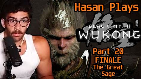 Hasan Plays Black Myth Wukong Finale Part The Great Sage