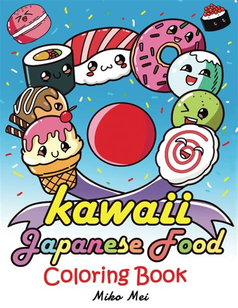 Kawaii Japanese Food Coloring Book A Cute Coloring Book Of Sushi And