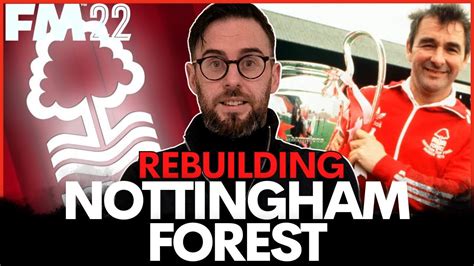 Rebuilding Nottingham Forest FM22 Rebuild Football Manager 2022