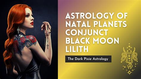 Astrology Of Natal Planets Conjunct Black Moon Lilith YouTube