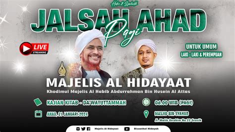 LIVE JALSAH AHAD PAGI MAJELIS AL HIDAYAAT KAJIAN TASAWUF 21 01