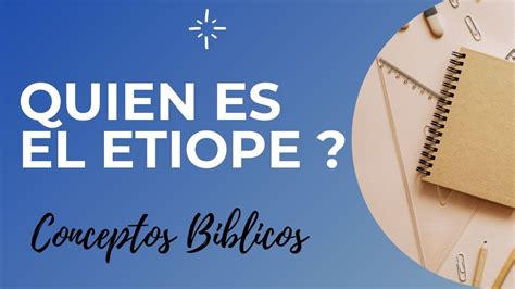 Quien Era El Etiope Eunuco En La Biblia Conceptos Y Terminos Biblicos