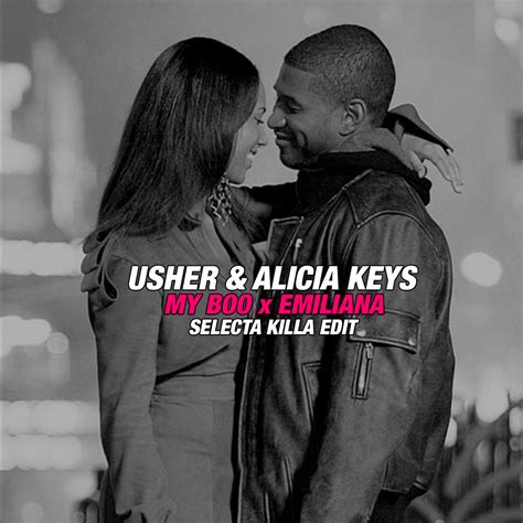 Usher Alicia Keys My Boo X Emiliana Selecta Killa Edit Selecta