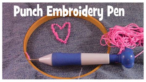 How to Use a Punch Embroidery Pen! Basic Tutorial and Review - YouTube