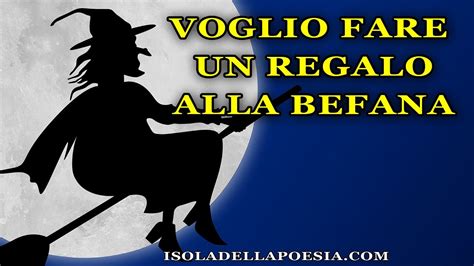 Voglio Fare Un Regalo Alla Befana Filastrocca Dell Epifania YouTube