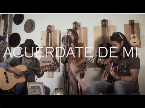 Acuerdate De Mi Morat Cover Acustico YouTube