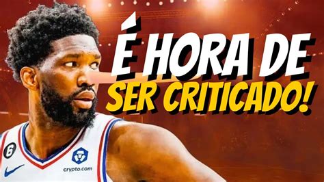 Chega De Passar Pano Para O Joel Embiid Youtube