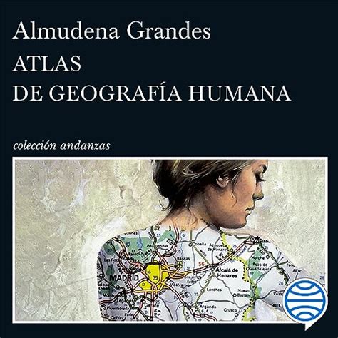 Audiolibro Atlas de geografía humana de Almudena Grandes Audiobooks